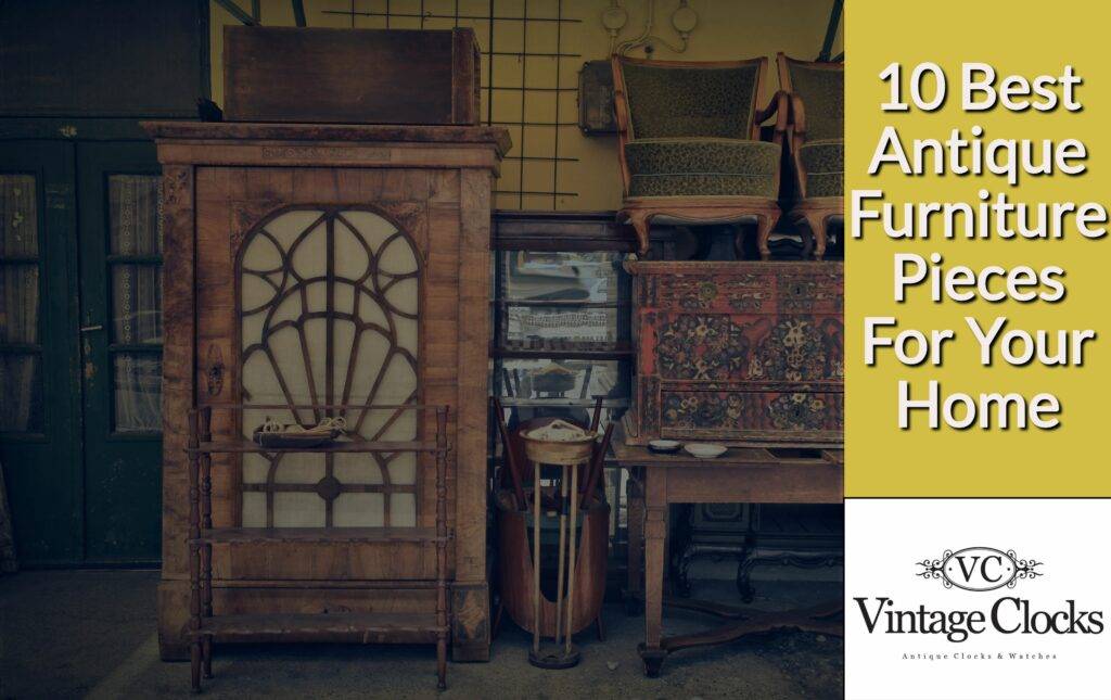 top 10 best antique furniture for your home