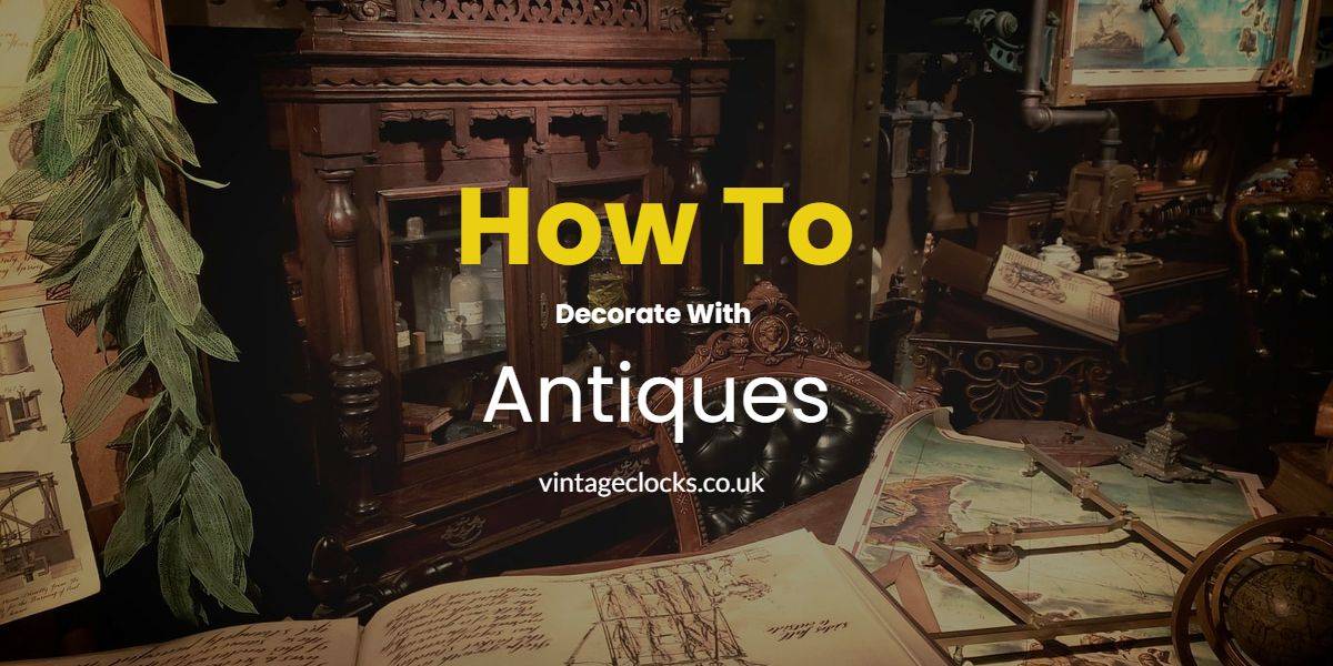 how to decorate with antiques